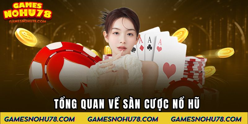 Tổng quan về sàn cược