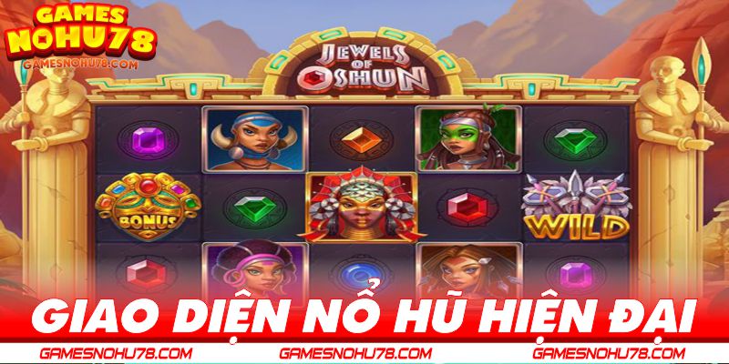 Giao diện game nổ hũ đổi thưởng hiện đại