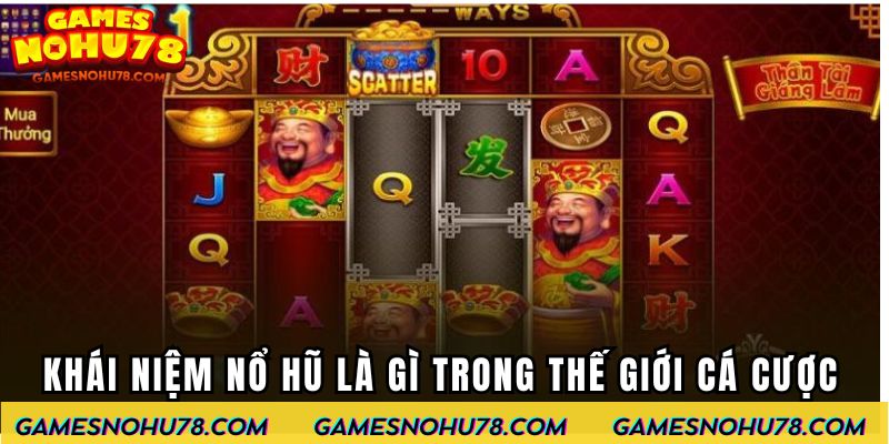 Khái niệm nổ hũ là gì trong thế giới cá cược