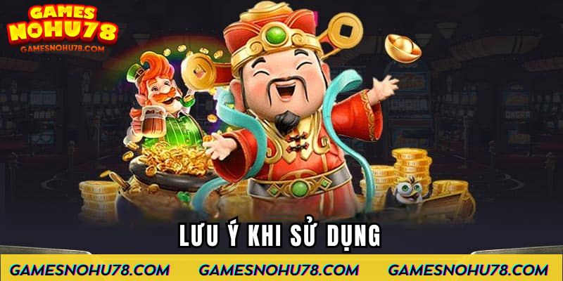 Lưu ý khi sử dụng