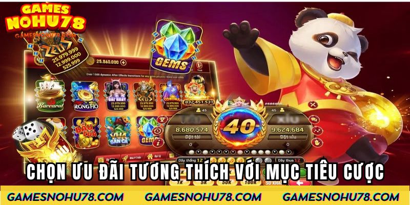 Chọn ưu đãi tương thích với mục tiêu cược