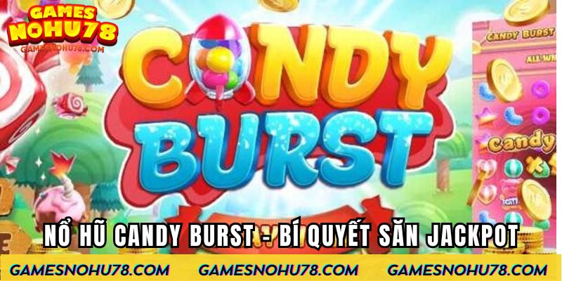 Nổ Hũ Candy Burst