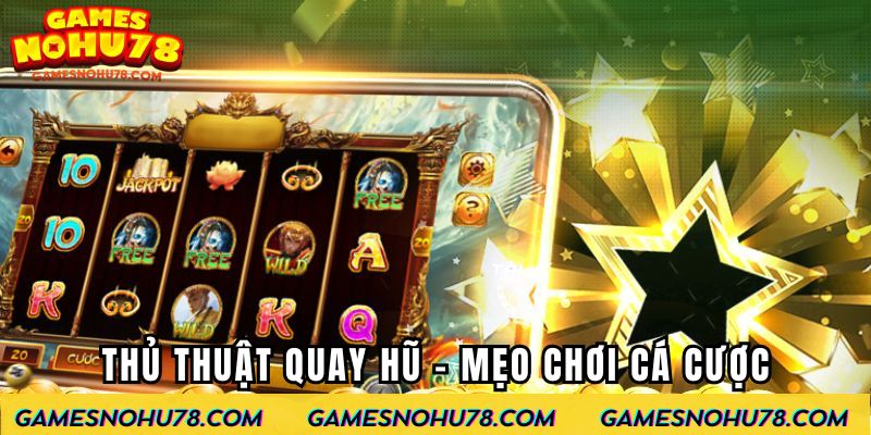 thủ thuật quay hũ